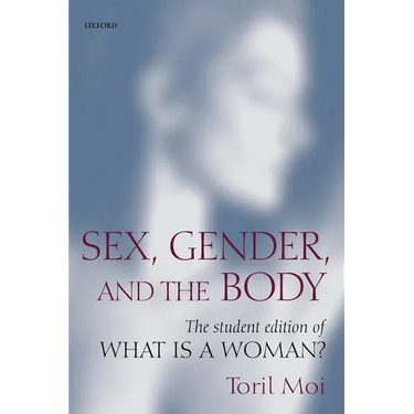 Sex, Gender, and the Body: The Student Edition of What Is a Woman?