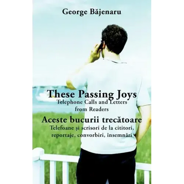 These Passing Joys: Telephone Calls and Letters from Readers