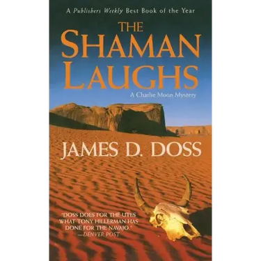 The Shaman Laughs: A Charlie Moon Mystery