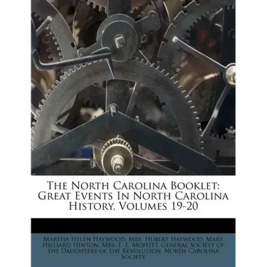 The North Carolina Booklet: Great Events in North Carolina History, Volumes 19-20