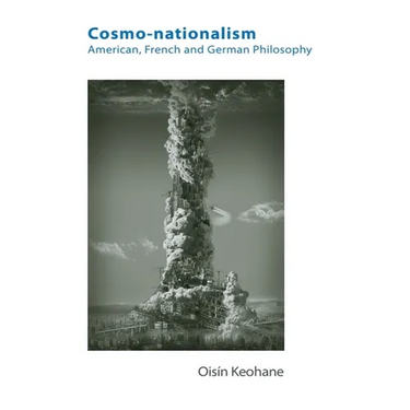 Cosmo-Nationalism: American, French and German Philosophy
