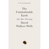 The Uninhabitable Earth: Life After Warming