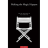 Making the Magic Happen: The Art and Craft of Film Directing