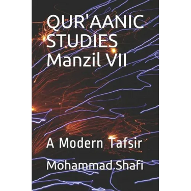 QUR'AANIC STUDIES Manzil VII: A Modern Tafsir