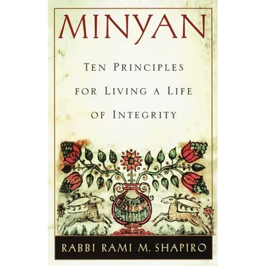 Minyan: Ten Principles for Living a Life of Integrity