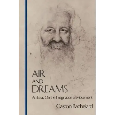 Air and Dreams: An Essay on the Imagination of Movement