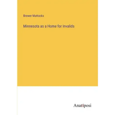Minnesota as a Home for Invalids