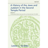 A History of the Jews and Judaism in the Second Temple Period, Volume 3: The Maccabaean Revolt, Hasmonaean Rule, and Herod the Great (175-4 BCE)