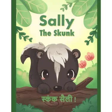 Sally the Skunk (स्कंक सैली !): A Dual-Language Book in Hindi and English