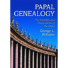 Papal Genealogy: The Families and Descendants of the Popes