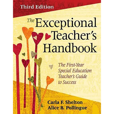 The Exceptional Teacher′s Handbook: The First-Year Special Education Teacher′s Guide to Success