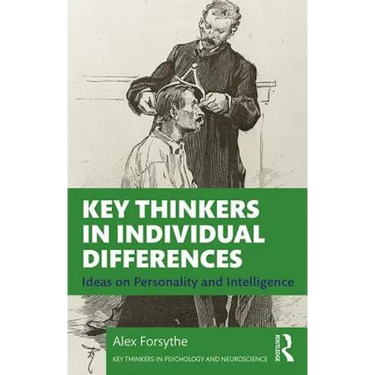 Key Thinkers in Individual Differences: Ideas on Personality and Intelligence