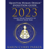 2023 Quantum Human Design(tm) Evolution Guide: Using Solar Transits to Design Your Year