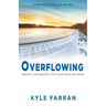 Overflowing: Ministry and Missions That Flow from the Heart
