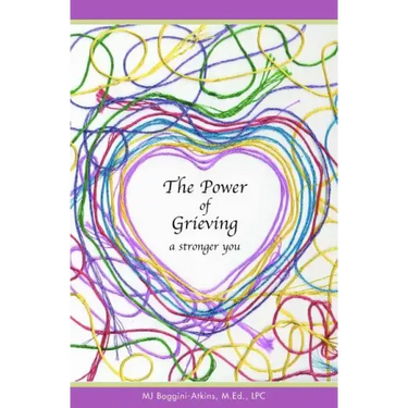 The Power of Grieving: A Stronger You