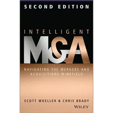 Intelligent M & a: Navigating the Mergers and Acquisitions Minefield