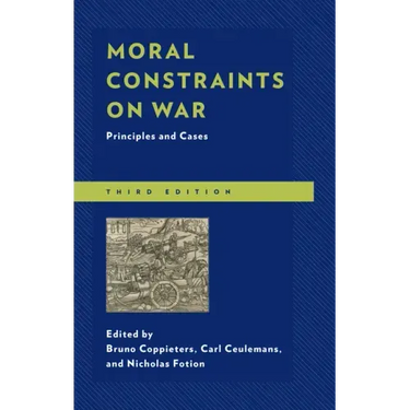 Moral Constraints on War: Principles and Cases