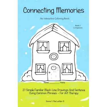 Connecting Memories - Book 1 Companion: A Coloring Book For Adults With Dementia - Alzheimer's