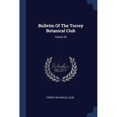 Bulletin Of The Torrey Botanical Club; Volume 28