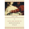 Love and Death in Renaissance Italy