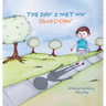 The Day I Met My Shadow