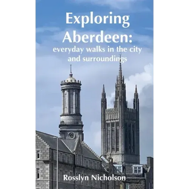 Exploring Aberdeen: everyday walks in the city and surroundings