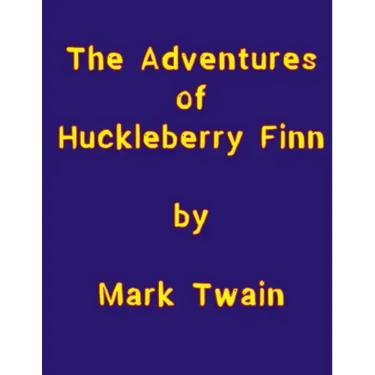 The Adventures of Huckleberry Finn