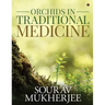 Orchids in Traditional Medicine