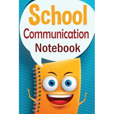 School Communication Notebook: A Parent - Teacher daily communication book with child input. In UK English.