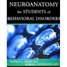 Neuroanatomy for Students of Behavioral Disorders