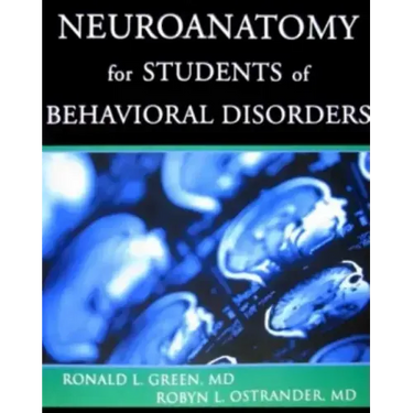 Neuroanatomy for Students of Behavioral Disorders