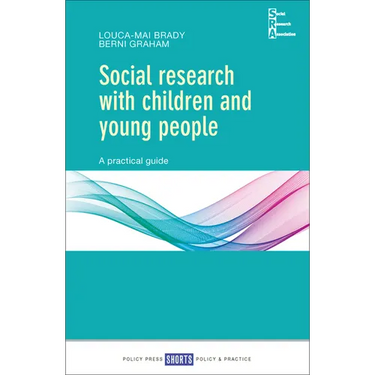 Social Research with Children and Young People: A Practical Guide