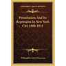 Prostitution and Its Repression in New York City 1900-1931