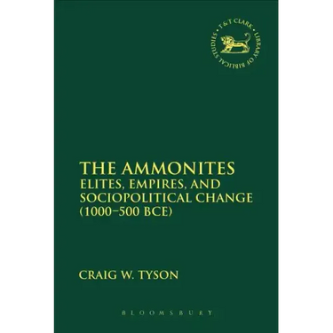 The Ammonites: Elites, Empires, and Sociopolitical Change (1000-500 Bce)