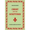Adolph Saphir, CHRIST AND THE SCRIPTURES