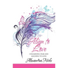 Align to Love: Unlearning Fear and Aligning to Love