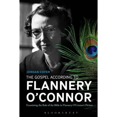 The Gospel According to Flannery O'Connor