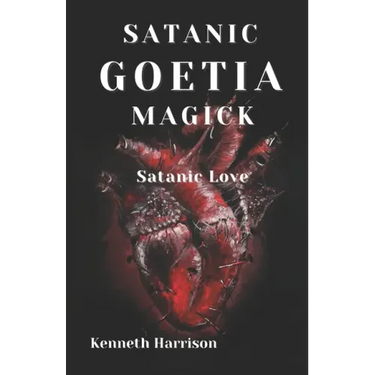 Satanic Goetia Magick: Satanic Love