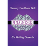UnSpoken: UnVeiling Secrets