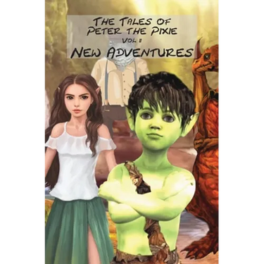The Tales of Peter the Pixie Vol 2 New Adventures: New Adventures