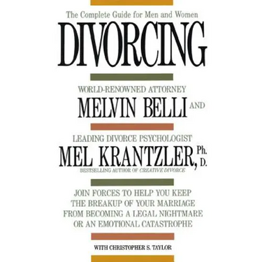 Divorcing: The Complete Guide for Men and Women