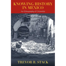 Knowing History in Mexico: An Ethnography of Citizenship