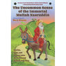 The Uncommon Sense of the Immortal Mullah Nasruddin: Stories, jests, and donkey tales of the beloved Persian folk hero