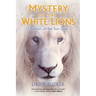 Mystery of the White Lions: Children of the Sun God