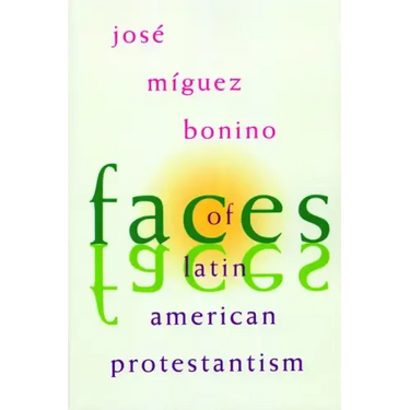 Faces of Latin American Protestantism