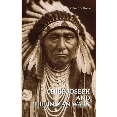 Chief Joseph and the Indian Wars