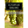 All Plants Are Edible Once: The Stories of Wild Edible and Medicinal Plants
