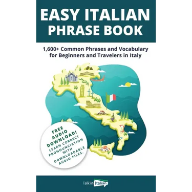 Easy Italian Phrase Book: 1,600+ Common Phrases and Vocabulary for Beginners and Travelers in Italy