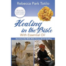 Healing In The Bible With Essential Oil