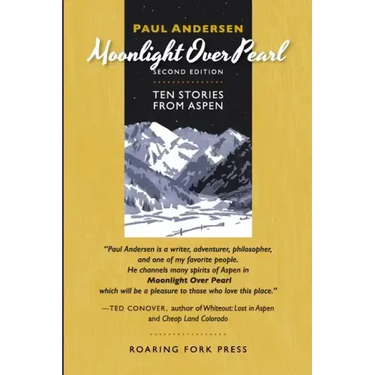 Moonlight Over Pearl: Ten Stories from Aspen